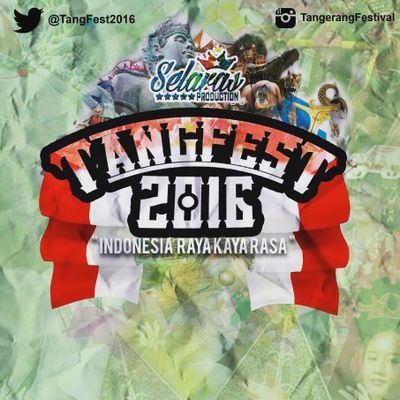 TANGERANG FESTIVAL 2016 | 7 AGUSTUS 2016 at P1 BSD JUNCTION | LINE: @uaj4635d pakai (@) | IG: @tangerangfestival | tangerangfestival@gmail.com