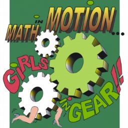 Math in Motion … Girls in Gear! runs conferences annually to encourage Grade 9 students from across the GTA to pursue studies in STEM!