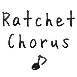 When the ratchet does chorus, the chorus does ratchet