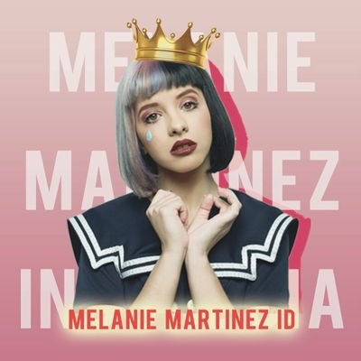 Melanie Martinez Id Melaniem Ind Twitter