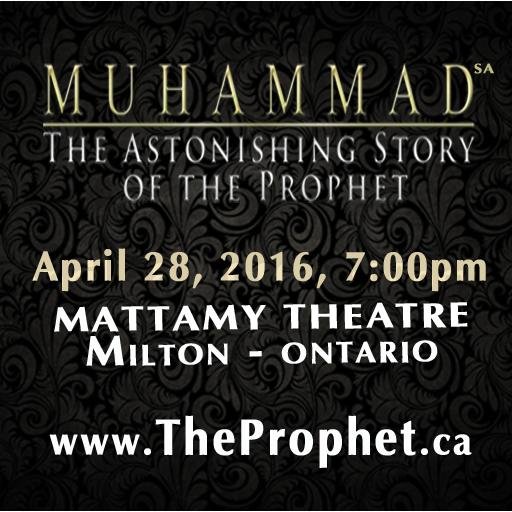 ‘Muhammad(sa) – The Astonishing Story of The Prophet’, April 2 at 6pm in John A McDonald High school, Hamilton Ontario.