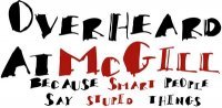 The twitter portal for the popular McGill eavesdropping site, http://t.co/rjoE7YJzUK