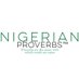 Nigerian Proverbs™ (@nigerianproverb) Twitter profile photo Nigerian Proverbs™ (@nigerianproverb) Twitter profile photo