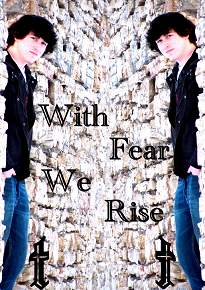 we are a group known as With Fear We Rise and we are on fire for Christ, we would love to grow IN God WITH you!