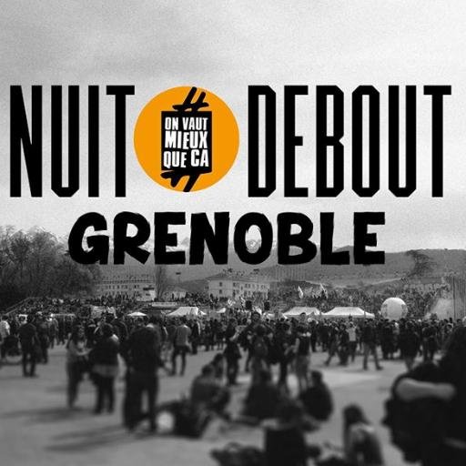 #NuitDebout #Grenoble #OnVautMieuxQueCa #ConvergenceDesLuttes @nuitdebout #32mars #36mars #40mars -- #104mars #loitravailnonmerci #loitravail