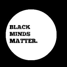Black Minds Matter Blackmindsmattr Twitter
