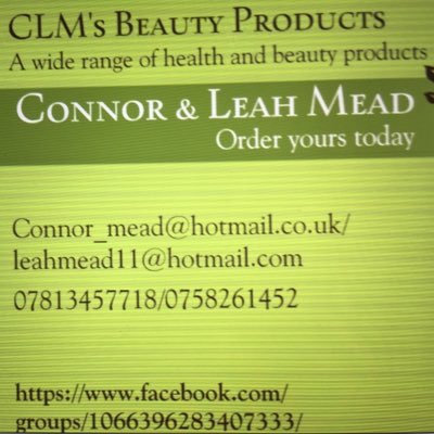 Our CLM's Health & Beauty Products group page, where we sell over 250 products, a huge variety. connor_mead@hotmail.co.uk leahmead11@hotmail.com