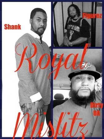Royal Misfitz, the hottest new hiphop group of 2015, is an eclectic mix of 3 unique talents: Shank, Dirty UA,and Figurez