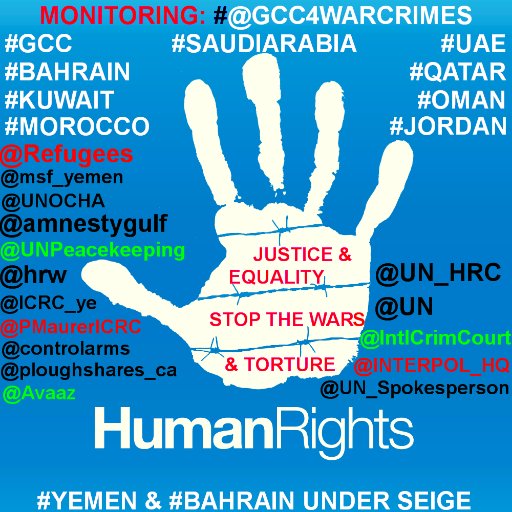 MONITORING #GCC4WARCRIMES/#HR Violations in #MENA #Bahrain #Yemen & Sending PROOFS to @hrw @amnesty @UN @UN_HRC @IntlCrimCourt #جرائم_الحرب_مجلس_التعاون_الخليجي