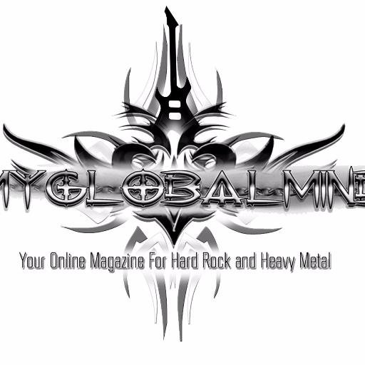 Myglobalmind Online Magazine - Your Premier Online Magazine for Hard Rock and Heavy Metal with reviews, news, interviews, live gig, CD releases and much more.