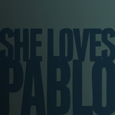 She Loves Pablo Profile