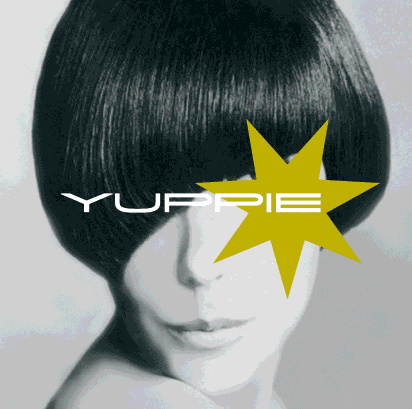 I'm a yuppie