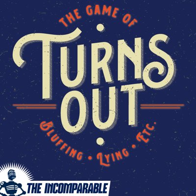 TurnsOutGame's profile picture. The incomparable game of bluffing hosted by David J. Loehr