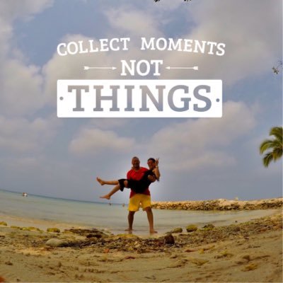Collect Moments NOT Things ⚓️.             #DiosNOfalla