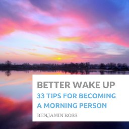 84-page ebook packed with tips for sleeping and waking well, plus a 28-day course to get you adjusted. Better Wake Up will have you winning mornings in no time!