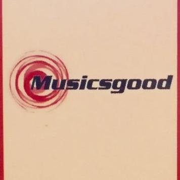 Musicsgood. It always has been and it always will be.