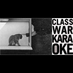 Classwar Karaoke (@classwarkaraoke) Twitter profile photo Classwar Karaoke (@classwarkaraoke) Twitter profile photo