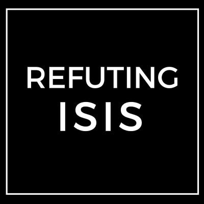 Committed to Refuting ISIS and its radical ideology