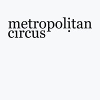 Metropolitan Circus(@MetroCircus) 's Twitter Profile Photo