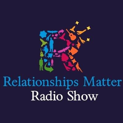 Radio Show about Relationships of every kind. Love Friendship Family Partnership.