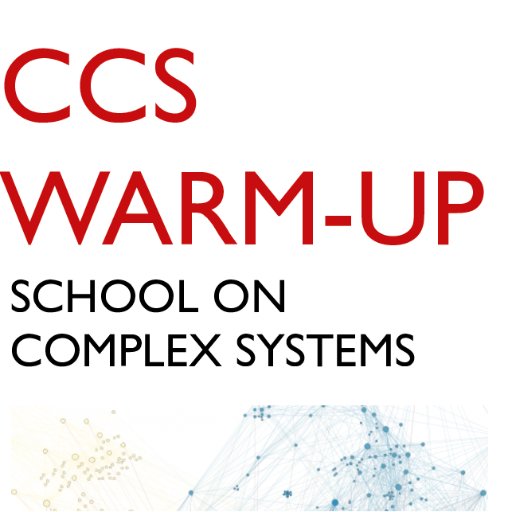 16-18 Sept, CCS Warm-Up  III School on Complex Systems