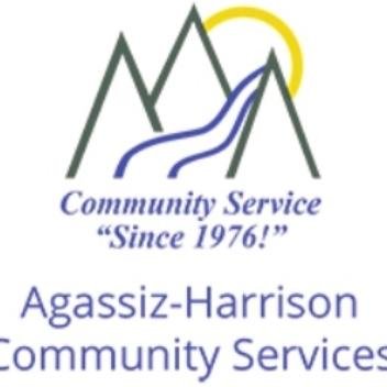 Agassiz-Harrison Community Services provides programs and services 
that are not currently provided by other social service agencies