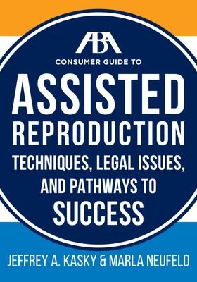 American Bar Association Consumer Guides on #Adoption and Assisted Reproduction Technology #Surrogacy (two separate publications). Available on Amazon now!