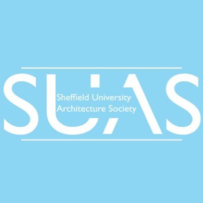 Sheffield University Architecture Society • SSoA • WINNERS OF BEST DEPARTMENTAL SOCIETY 2016 & 2017• Follow for updates on lectures, socials and school events.