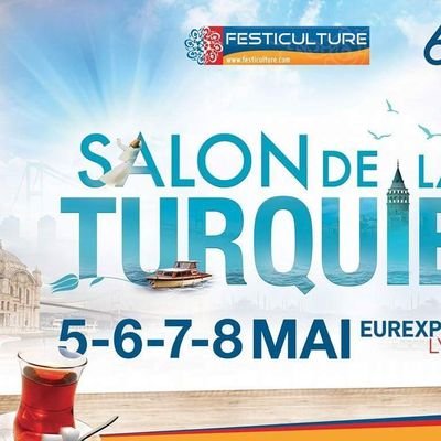 Salon de la Turquie 
5-6-7-8 Mai 2017   
Eurexpo Lyon