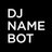 @djnamebot