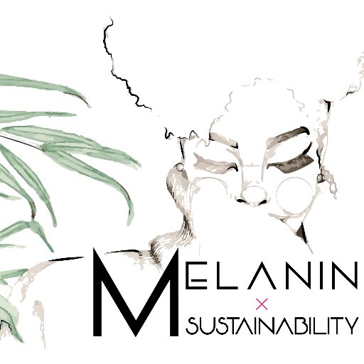 Melanin AND Sustainable Style - A 3 way anova of: People of Color + Sustainability + Fashion ||