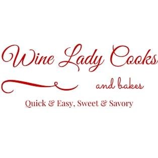 Wine Lady Cooks and Bakes Quick & Easy, Sweet & Savory family friendly recipes. I'm also an amateur shutterbug and share my images.