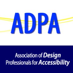 Association of Design Professionals for #Accessibility - #ADPA Not for profit, unfunded, non-partisan org supporting all #inclusive #design