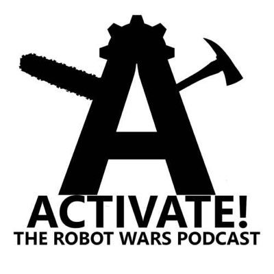 Download Activate! The Robot Wars Podcast on iTunes and SoundCloud