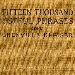 A Practical Handbook For The Embellishment Of Speech And Literature, And The Improvement Of The Vocabulary Of Those Persons Who Read, Write, And Speak English.