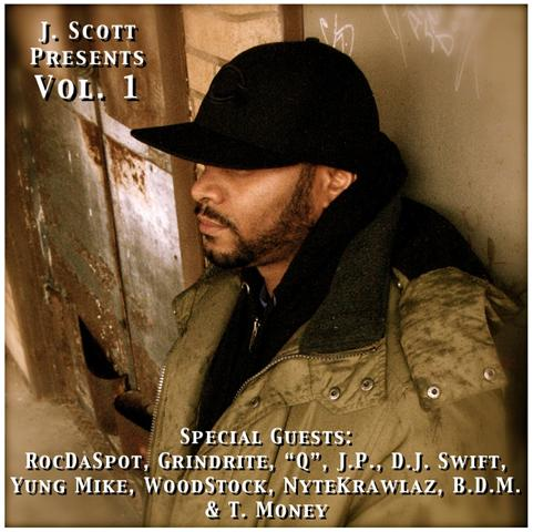 J. Scott presents Vol.1 on ITUNES Store NOW  Rocdaspot Management @ scottsav@hotmail.com