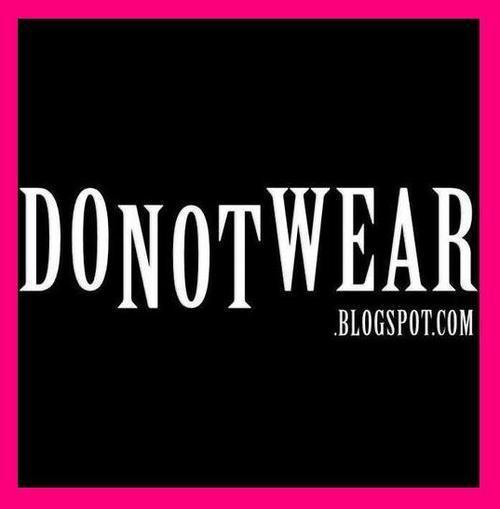 Do_Not_Wear's profile picture. I update my fashion blog daily.