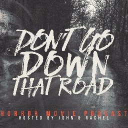 Welcome to Don't Go down that Road Podcast with John And Rachel. We review #horrormoives and then battle them out. #podernfamily #horrormoviepodcast