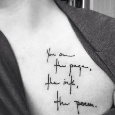 You are the page, the ink, the poem.
