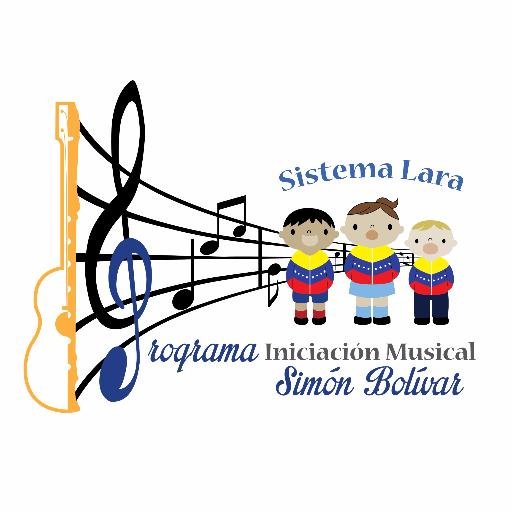 Programa de Iniciación Musical Simón Bolívar Iribarren. SISTEMA DE ORQUESTAS Y COROS JUVENILES E INFANTILES (de los Núcleos Bqto, Sta Rosa, Tamaca yJacintoLara)