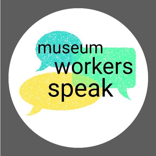 #MuseumWorkersSpeak