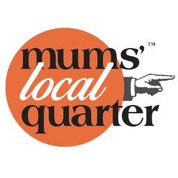 Mums' Local Quarter Profile