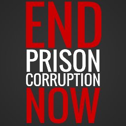 End Prison Corruption Now