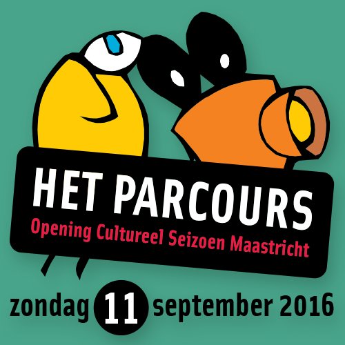 Het Parcours 2016: Zondag 11 september 12-19 uur • Opening van het Cultureel Seizoen in Maastricht • GRATIS TOEGANG!