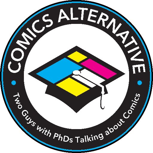 The Comics Alternative Podcast, featuring the Two Guys with PhDs Talking about Comics: Derek Royal and Andy Kunka.