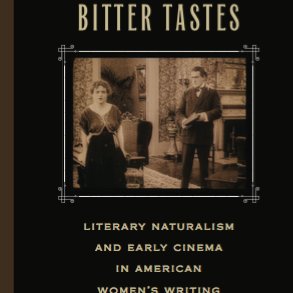 Prof. English, WSU Pullman. Bitter Tastes: Literary Naturalism and Early Cinema in American Women's Writing; editor, The House of Mirth (in progress, OUP).