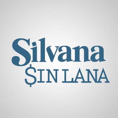 #SilvanaSinLana