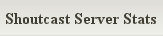 A PHP script for Shoutcast Radio Servers. Check me out :D