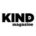 Kind Magazine (@kindmag) Twitter profile photo Kind Magazine (@kindmag) Twitter profile photo