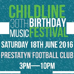 Promoting the ChildLine 30th Birthday for this year only! June the 18th at Prestatyn Football Club from 3pm to 10pm. Tickets only £5.